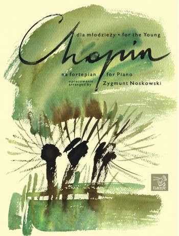 CHOPIN, Fryderyk (arr. NOSKOWSKI, Zygmunt) - Chopin for the Young